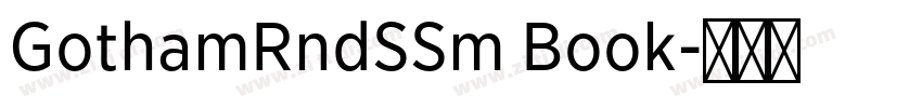 GothamRndSSm Book字体转换 GothamRndSSm Book字体转换